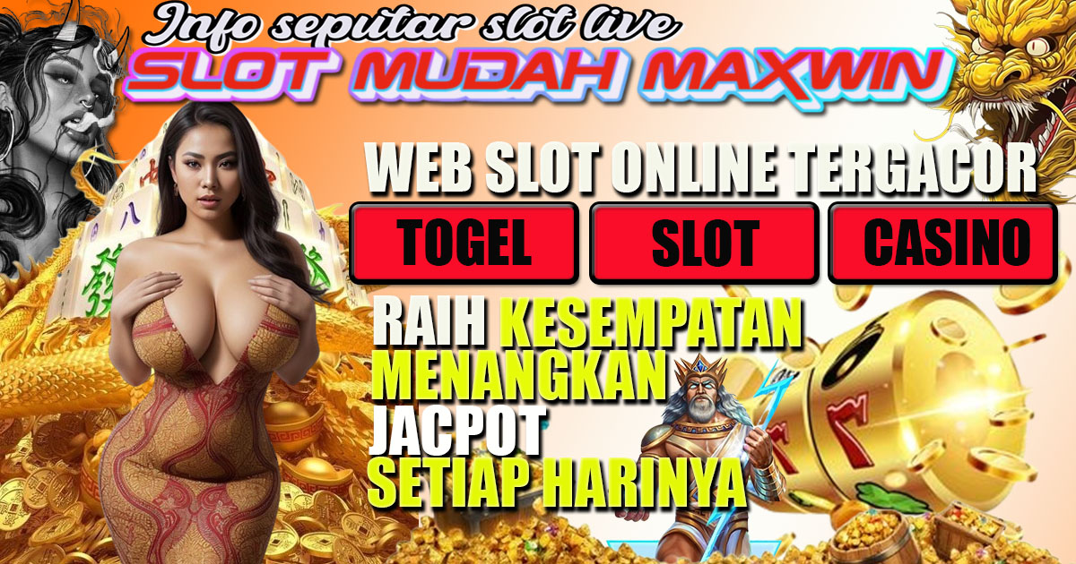 Slot Mudah Maxwin: Panduan Lengkap Menang di Situs Slot Gacor