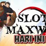 Slot Maxwin hari ini